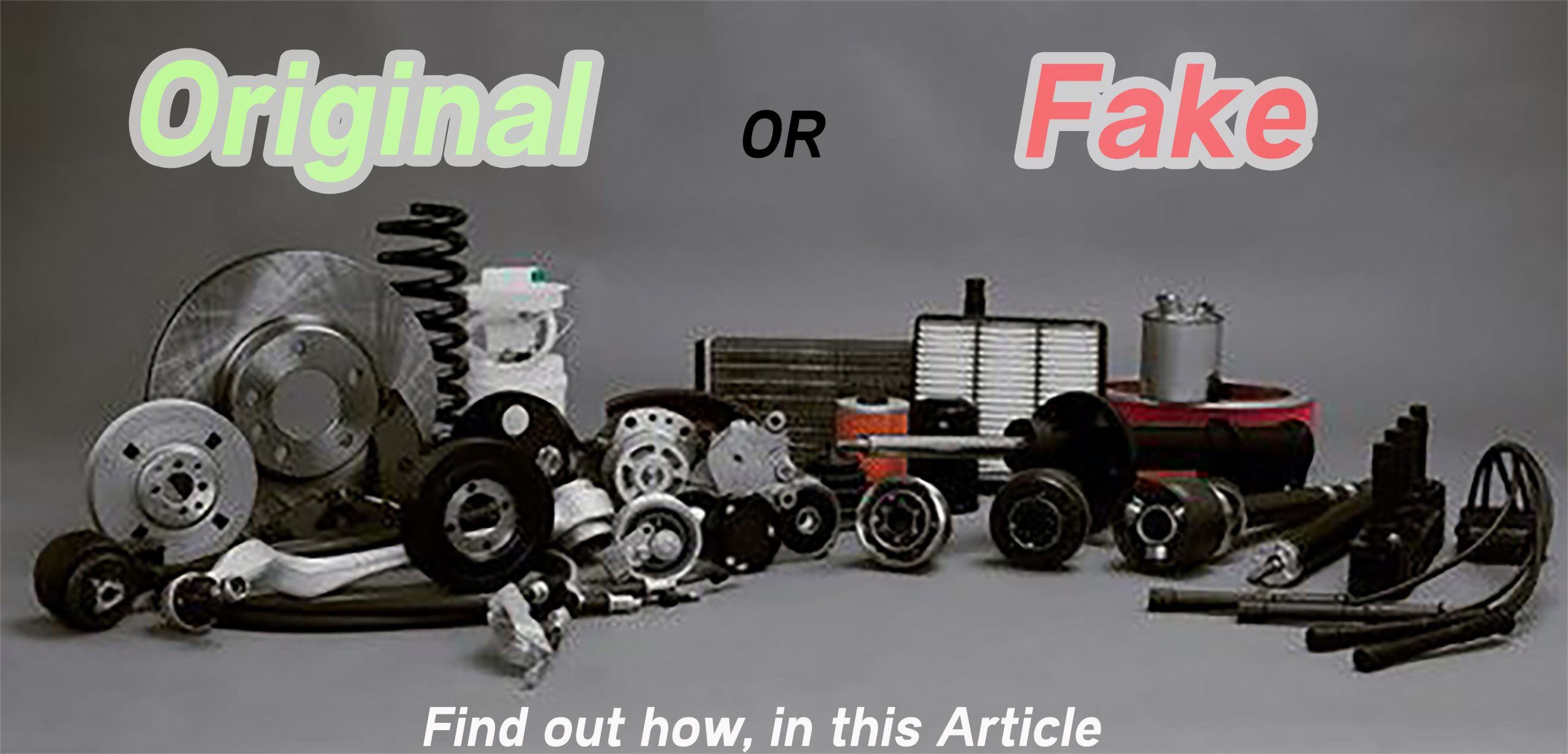 How to Spot Counterfeit Auto Parts: Protect Your Car and Your Safety ...